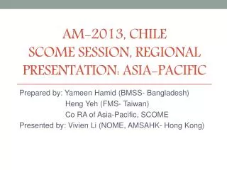 AM-2013, Chile scome session, Regional presentation: Asia-Pacific