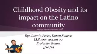 Childhood Obesity and its impact on the Latino community