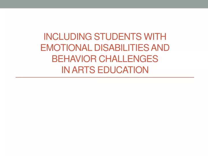including students with emotional disabilities and behavior challenges in arts education
