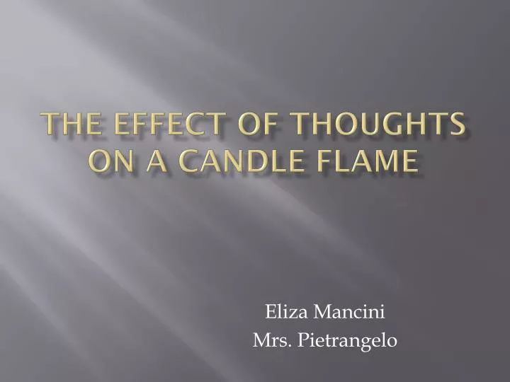 the effect of thoughts on a candle flame