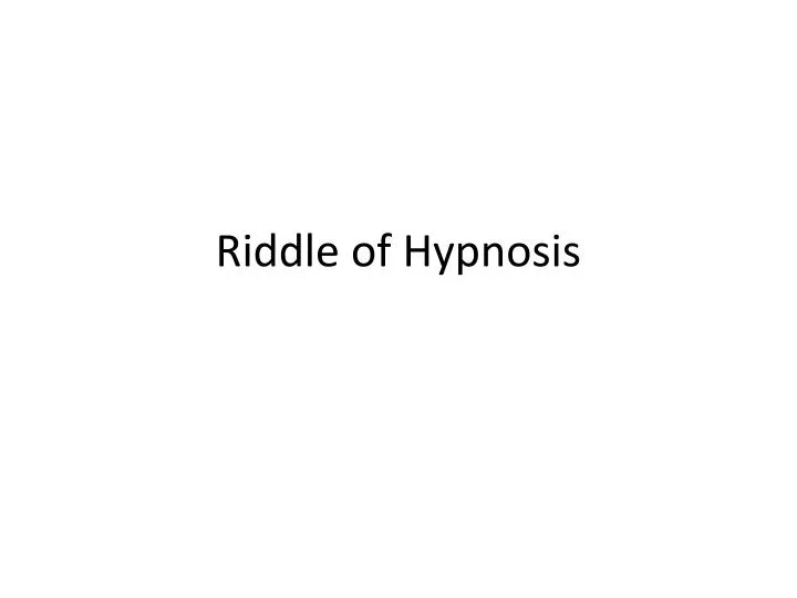 riddle of hypnosis