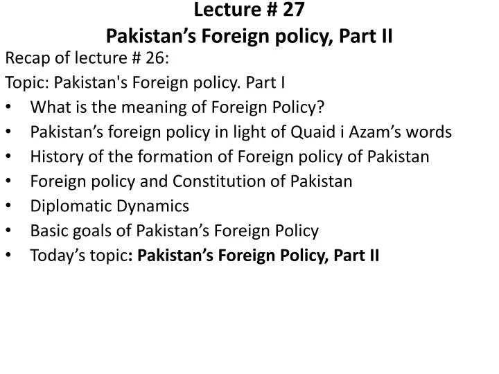 lecture 27 pakistan s foreign policy part ii