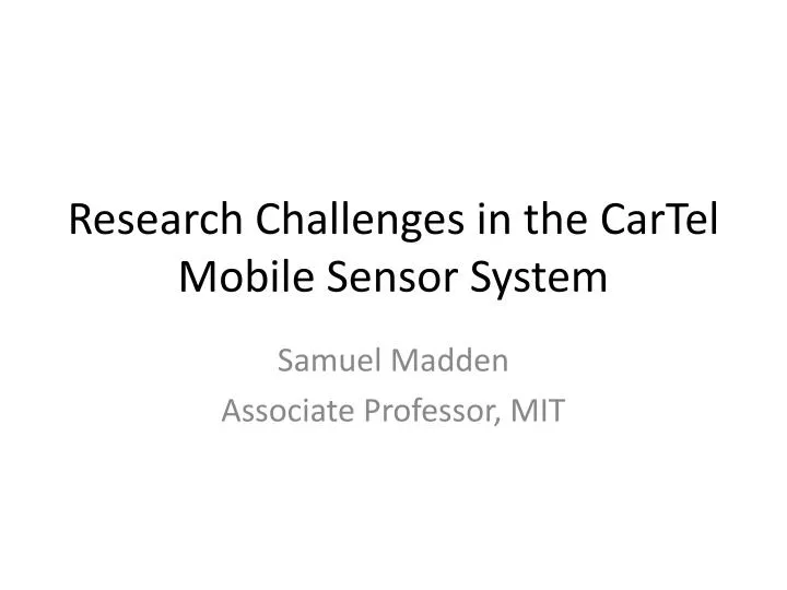 research challenges in the cartel mobile sensor system