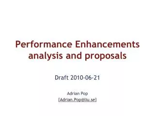 Performance Enhancements analysis and proposals