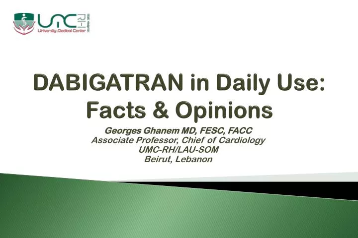 dabigatran in daily use facts opinions