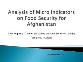 Analysis of Micro Indicators on Food Security for Afghanistan