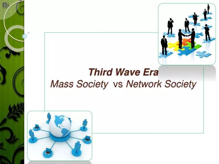 third wave era mass society vs network society
