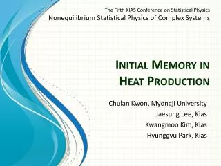 Initial Memory in Heat Production