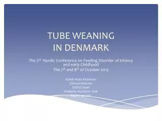 TUBE WEANING IN DENMARK