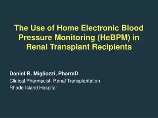 The Use of Home Electronic Blood Pressure Monitoring (HeBPM) in Renal Transplant Recipients