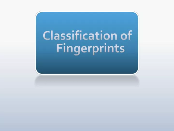 classification of fingerprints