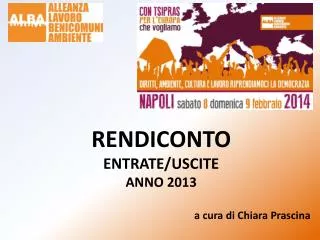 RENDICONTO ENTRATE/USCITE ANNO 2013 a cura di Chiara Prascina