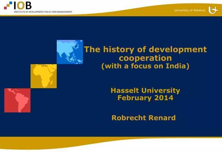 the history of development cooperation with a focus on india hasselt university february 2014