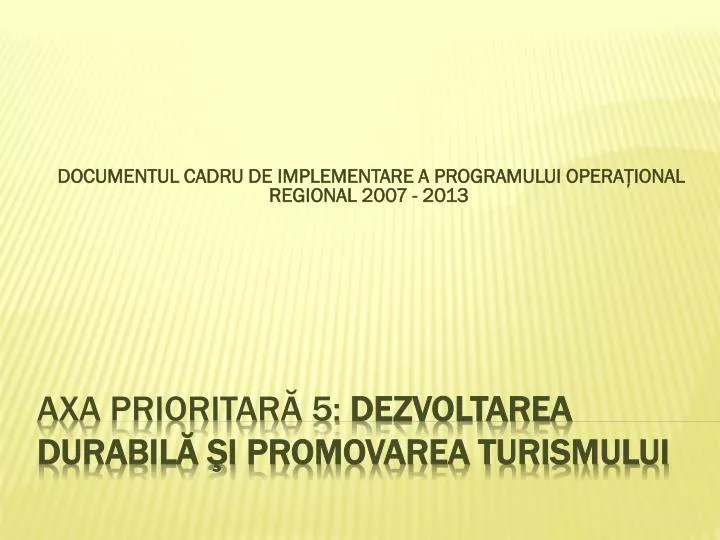 documentul cadru de implementare a programului opera ional regional 2007 2013