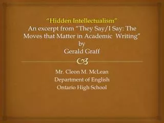 Mr. Cleon M. McLean Department of English Ontario High School