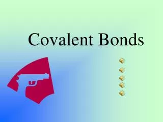 Covalent Bonds