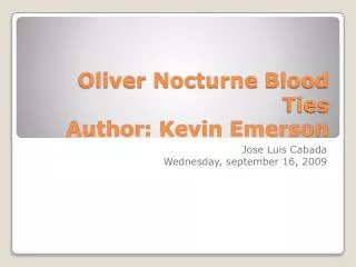Oliver Nocturne Blood Ties Author : Kevin Emerson