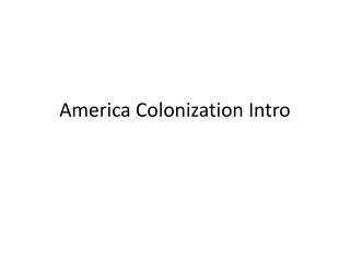 America Colonization Intro
