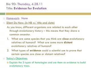 Bio 9D: Thursday, 4.28.11 Title: Evidence for Evolution