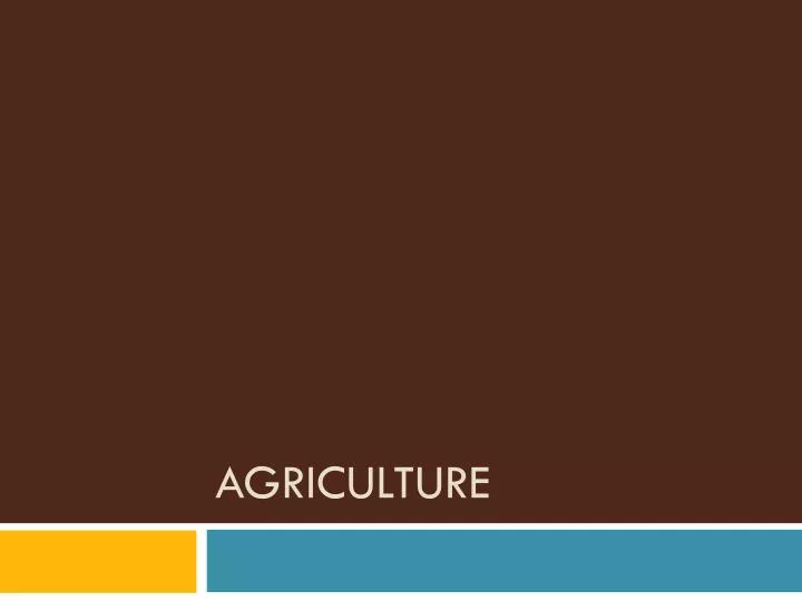 agriculture