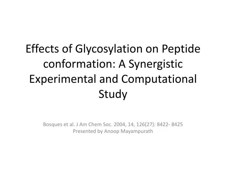 effects of glycosylation on peptide conformation a synergistic experimental and computational study