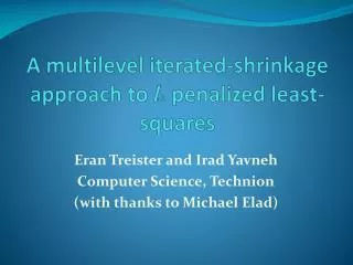 A multilevel iterated-shrinkage approach to l 1 penalized least-squares