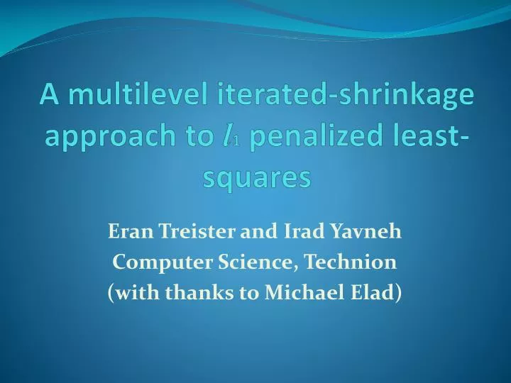 a multilevel iterated shrinkage approach to l 1 penalized least squares