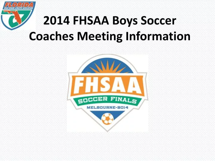 2014 fhsaa boys soccer coaches meeting information