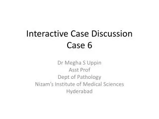Interactive Case Discussion Case 6