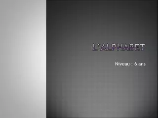 l alphabet