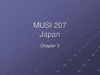 MUSI 207 Japan