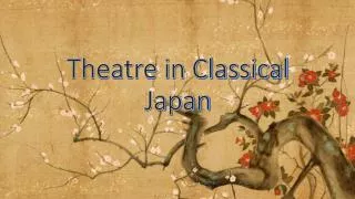 Theatre in Classical Japan