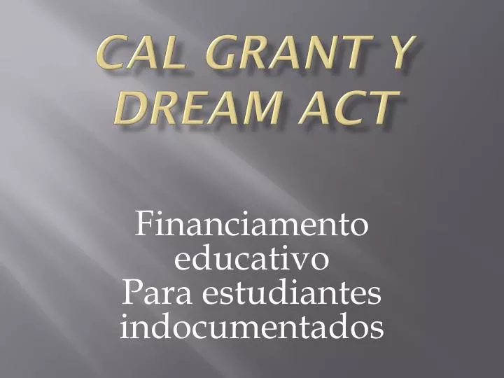 cal grant y dream act
