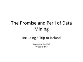 The Promise and Peril of Data Mining