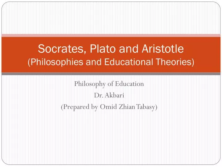 socrates plato and aristotle philosophies and educational theories