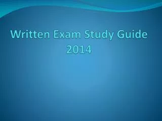 Written Exam Study Guide 2014