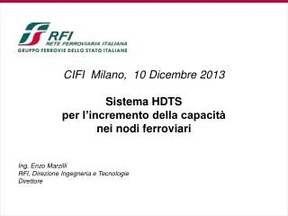 CIFI Milano, 10 Dicembre 2013 Sistema HDTS per l’incremento della capacità nei nodi ferroviari