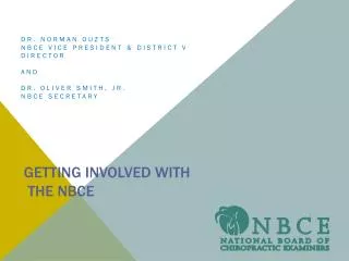 GETTING INVOLVED WITH THE NBCE