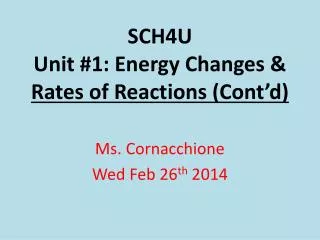 SCH4U Unit #1: Energy Changes &amp; Rates of Reactions (Cont’d)