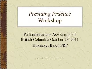 Presiding Practice Workshop