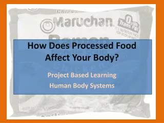 How Does Processed Food Affect Your Body?