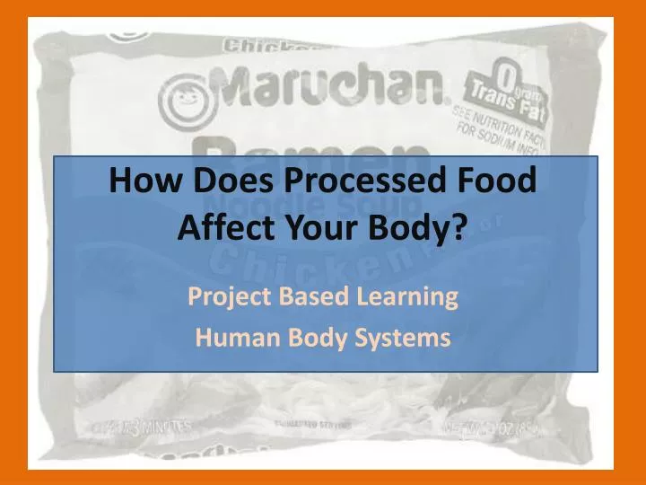 how does processed food affect your body