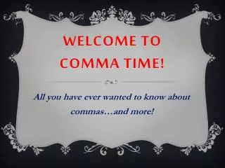 Welcome to Comma Time!