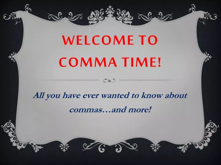 welcome to comma time