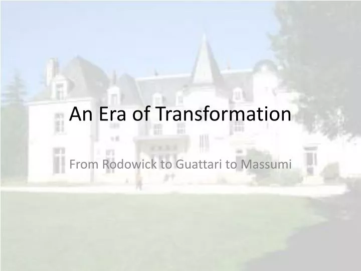 an era of transformation