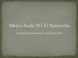 Metro-Scale Wi-Fi Networks