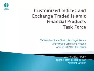 Customized Indices and Exchange Traded Islamic Financial Products Task Force