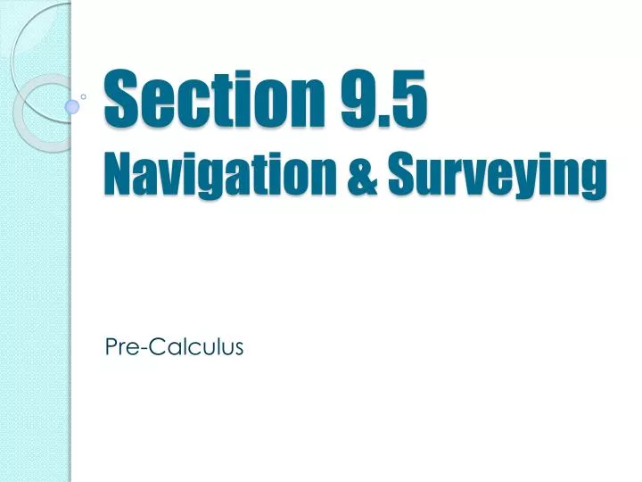 section 9 5 navigation surveying