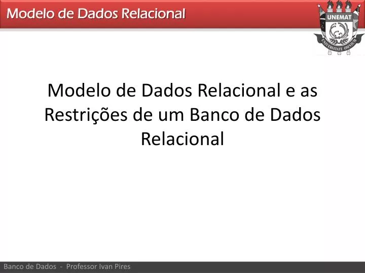 modelo de dados relacional e as restri es de um banco de dados relacional