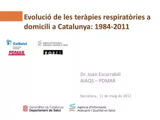 Evolució de les teràpies respiratòries a domicili a Catalunya: 1984-2011
